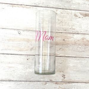 Glass Cylinder Vase 10in Tall Mom in Pink Letters Mothers Day Flower Vase